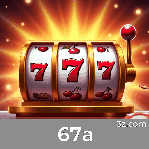 67a: Cassino Premiado e Pagamentos Rápidos